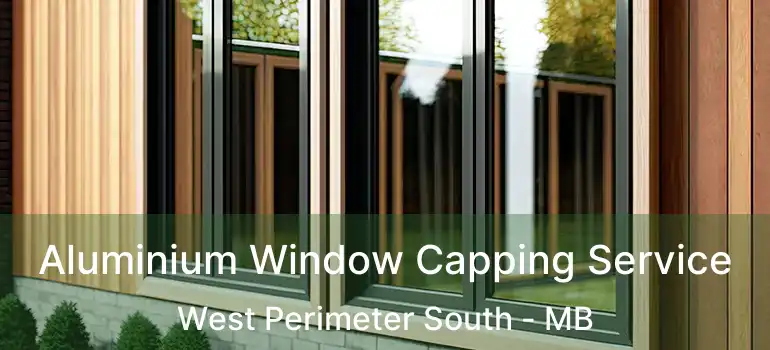  Aluminium Window Capping Service West Perimeter South - MB