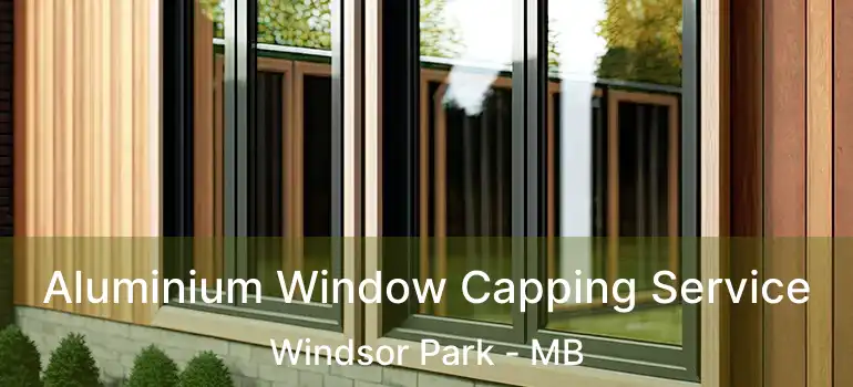  Aluminium Window Capping Service Windsor Park - MB