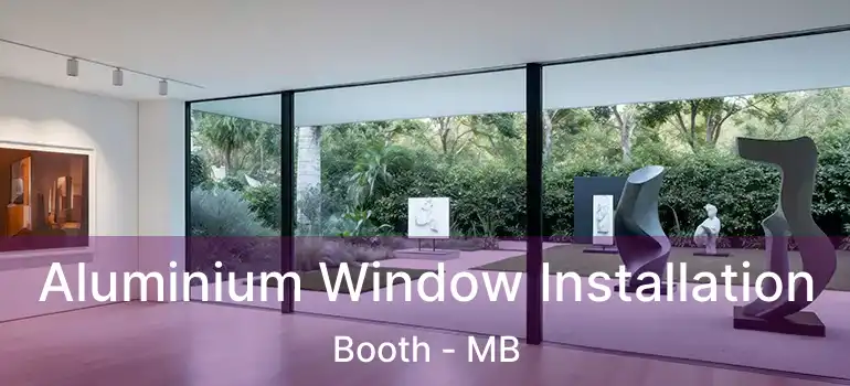  Aluminium Window Installation Booth - MB