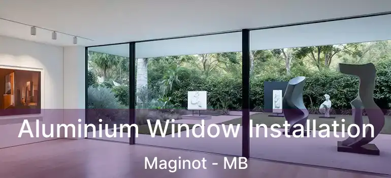  Aluminium Window Installation Maginot - MB