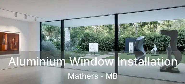  Aluminium Window Installation Mathers - MB