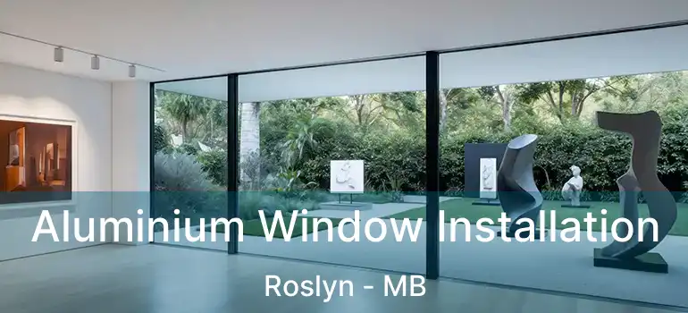  Aluminium Window Installation Roslyn - MB