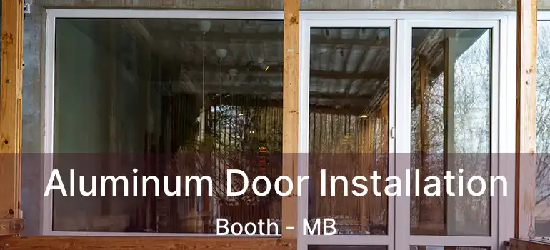  Aluminum Door Installation Booth - MB