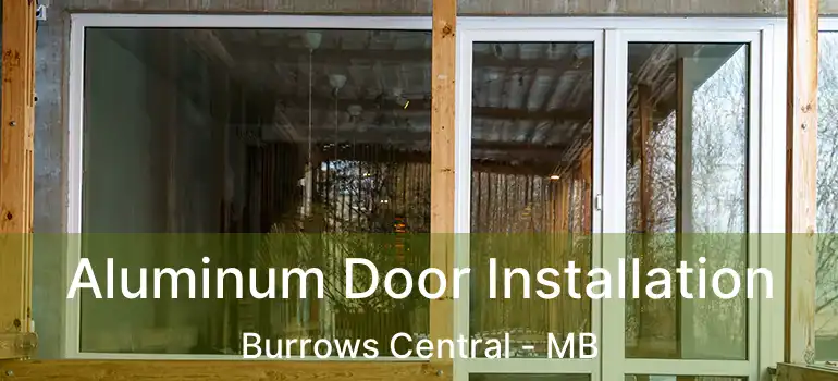  Aluminum Door Installation Burrows Central - MB