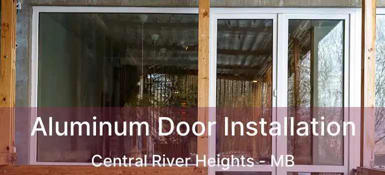  Aluminum Door Installation Central River Heights - MB