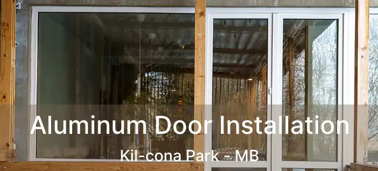  Aluminum Door Installation Kil-cona Park - MB
