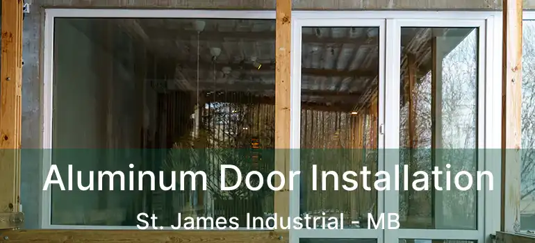  Aluminum Door Installation St. James Industrial - MB