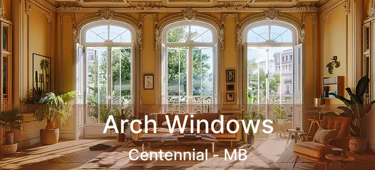  Arch Windows Centennial - MB