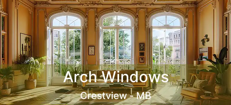  Arch Windows Crestview - MB