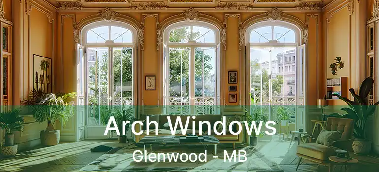  Arch Windows Glenwood - MB