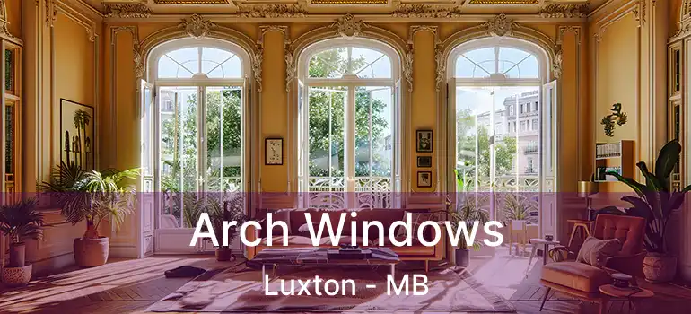  Arch Windows Luxton - MB