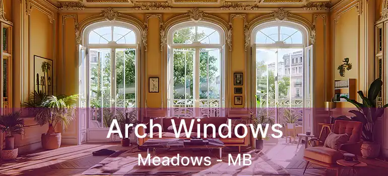  Arch Windows Meadows - MB