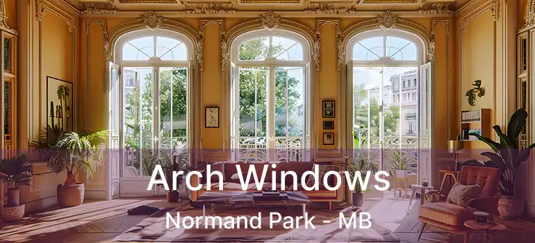  Arch Windows Normand Park - MB