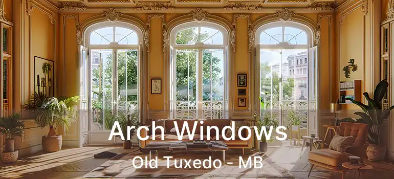  Arch Windows Old Tuxedo - MB