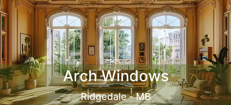  Arch Windows Ridgedale - MB