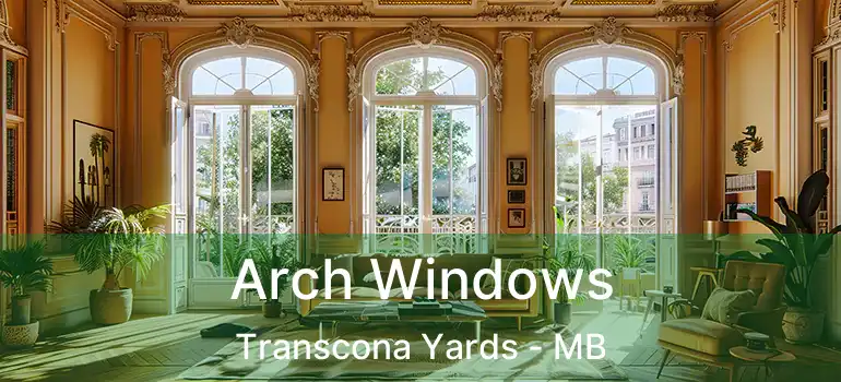  Arch Windows Transcona Yards - MB