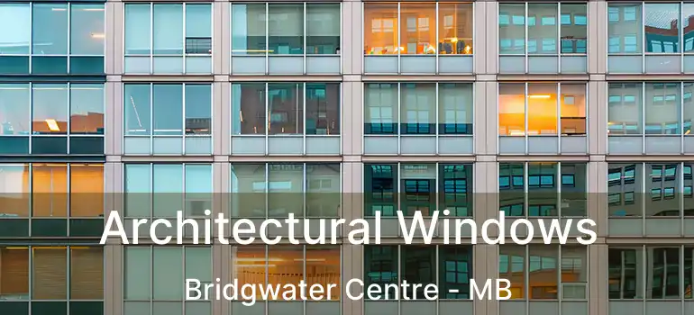  Architectural Windows Bridgwater Centre - MB