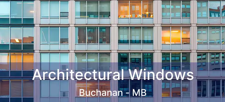  Architectural Windows Buchanan - MB