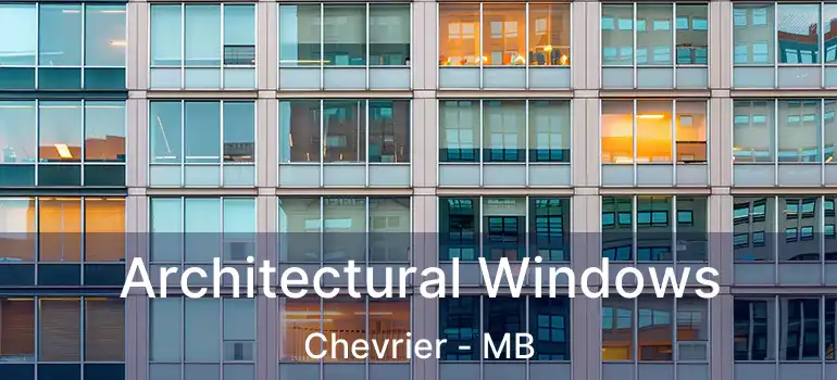  Architectural Windows Chevrier - MB