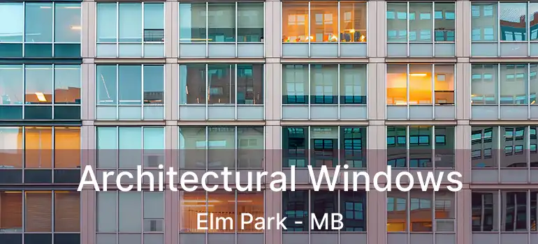  Architectural Windows Elm Park - MB