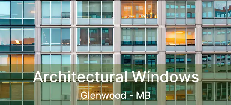  Architectural Windows Glenwood - MB