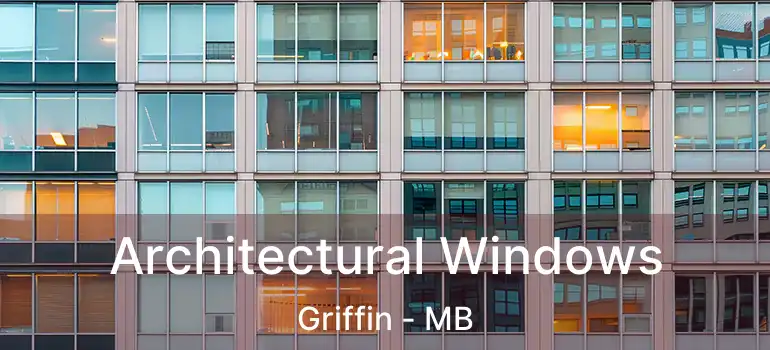  Architectural Windows Griffin - MB