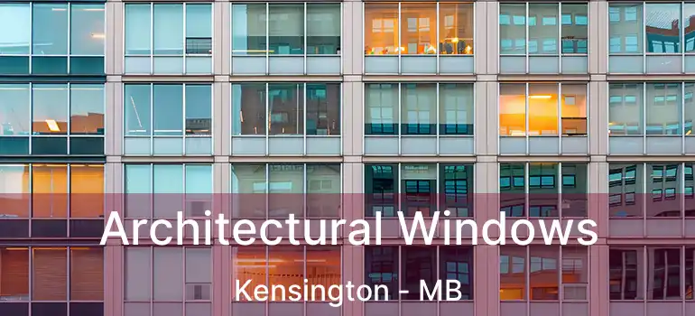  Architectural Windows Kensington - MB