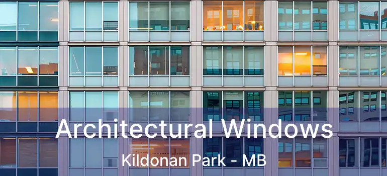  Architectural Windows Kildonan Park - MB