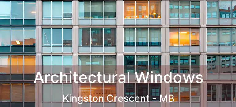  Architectural Windows Kingston Crescent - MB