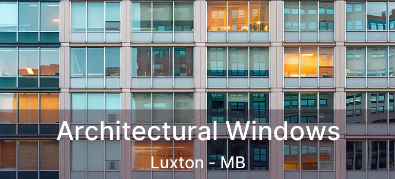  Architectural Windows Luxton - MB