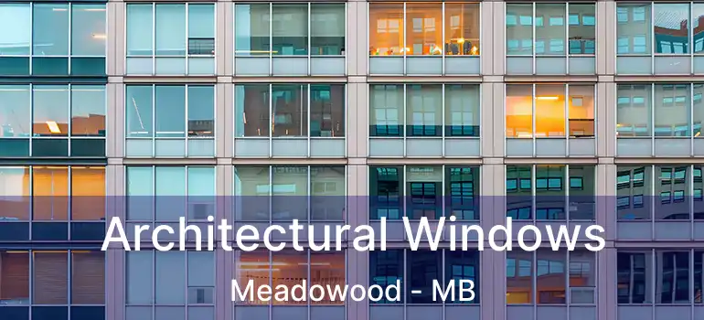  Architectural Windows Meadowood - MB