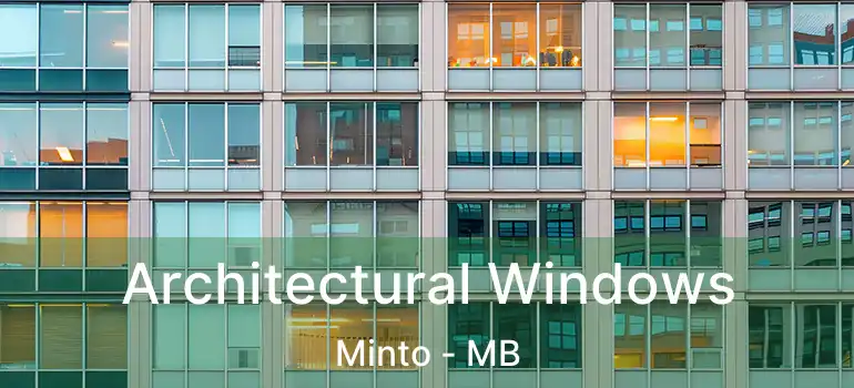  Architectural Windows Minto - MB