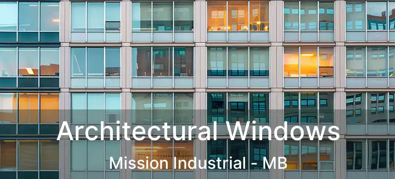  Architectural Windows Mission Industrial - MB