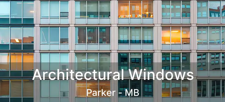  Architectural Windows Parker - MB
