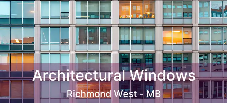  Architectural Windows Richmond West - MB