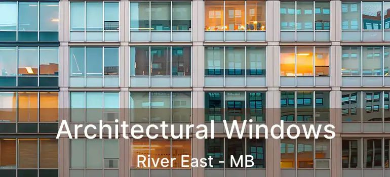  Architectural Windows River East - MB