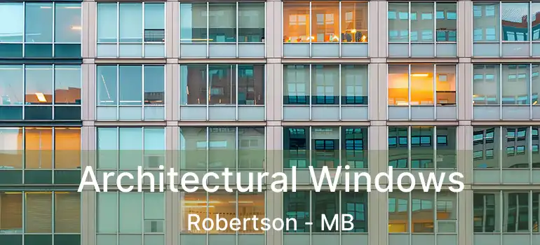  Architectural Windows Robertson - MB