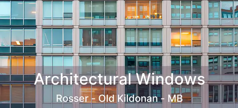  Architectural Windows Rosser - Old Kildonan - MB