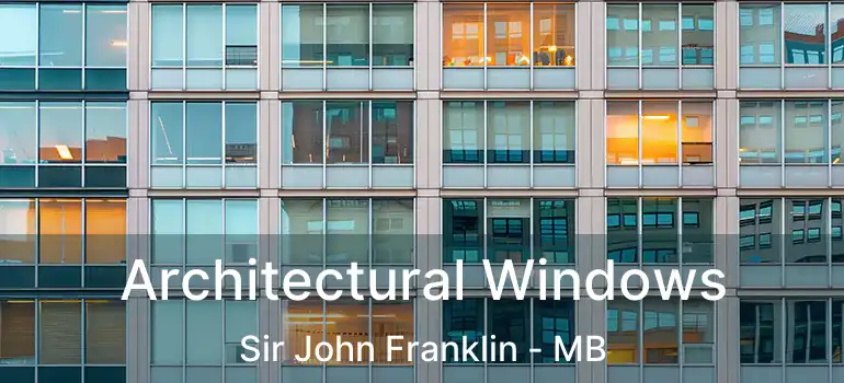  Architectural Windows Sir John Franklin - MB