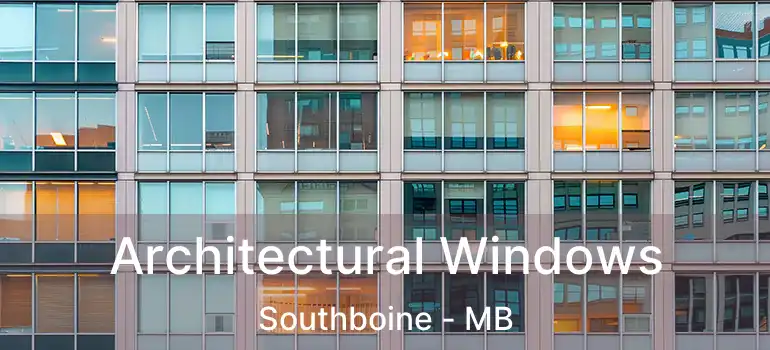  Architectural Windows Southboine - MB