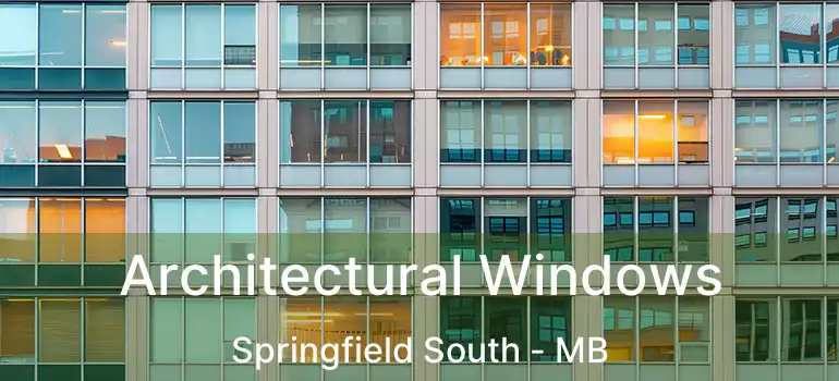  Architectural Windows Springfield South - MB