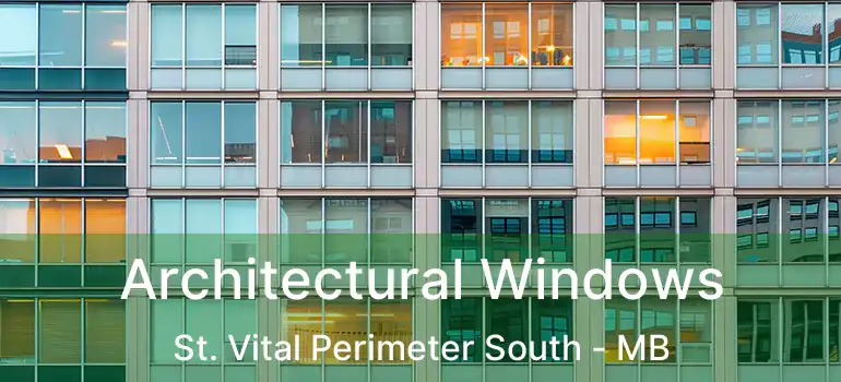 Architectural Windows St. Vital Perimeter South - MB