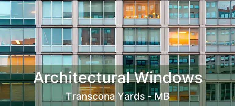  Architectural Windows Transcona Yards - MB
