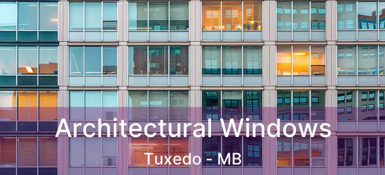 Architectural Windows Tuxedo - MB