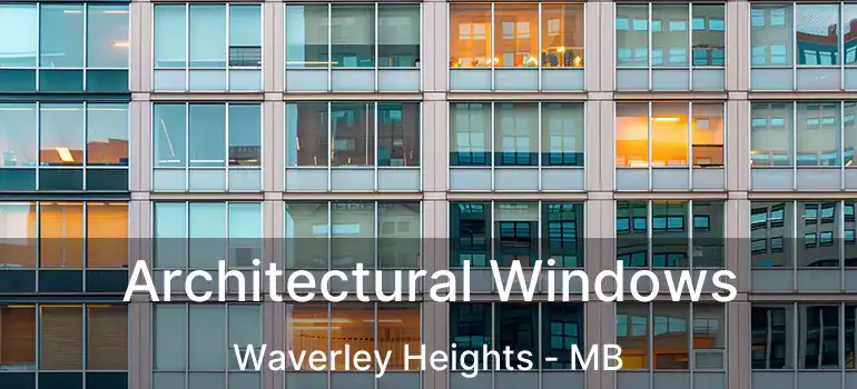  Architectural Windows Waverley Heights - MB