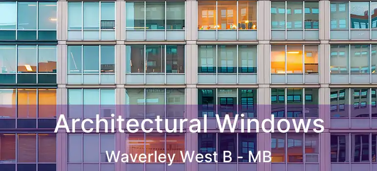  Architectural Windows Waverley West B - MB