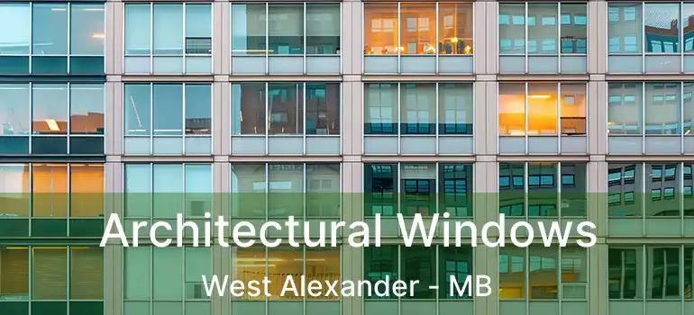 Architectural Windows West Alexander - MB