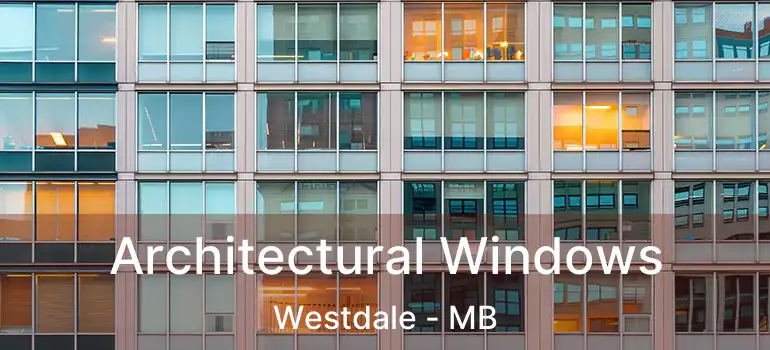  Architectural Windows Westdale - MB