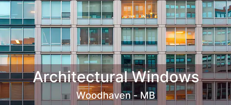  Architectural Windows Woodhaven - MB