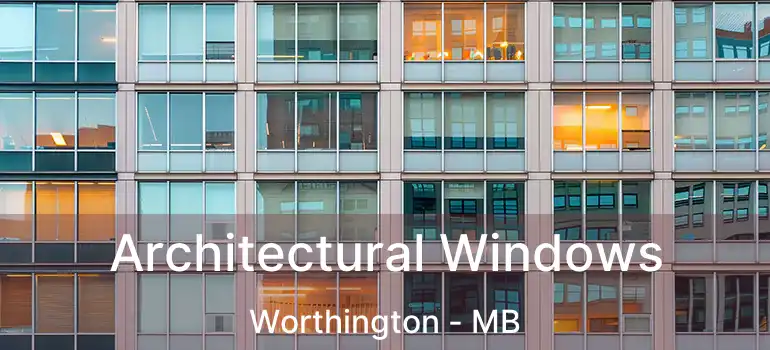  Architectural Windows Worthington - MB
